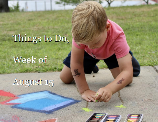 Activities, week of August 15