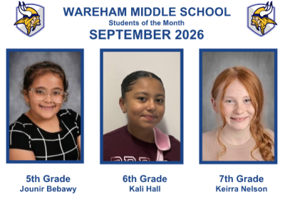 Three students were selected as Wareham middle school's students of the month. 